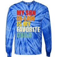 My Son In Law Is My Favorite Child Tie-Dye Long Sleeve Shirt