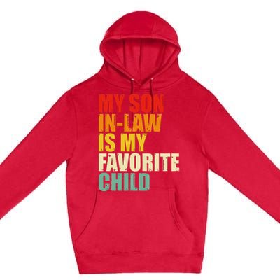 My Son In Law Is My Favorite Child Premium Pullover Hoodie