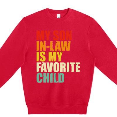 My Son In Law Is My Favorite Child Premium Crewneck Sweatshirt