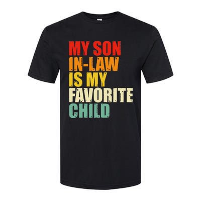 My Son In Law Is My Favorite Child Softstyle CVC T-Shirt