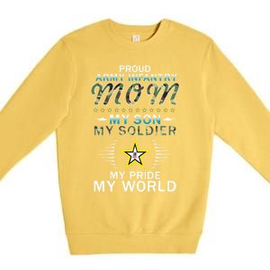 My Son Is A Soldier Hero Proud Army Infantry Mom Funny Gift Premium Crewneck Sweatshirt