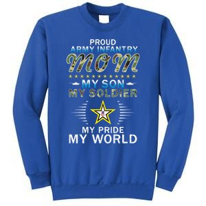 My Son Is A Soldier Hero Proud Army Infantry Mom Funny Gift Sweatshirt