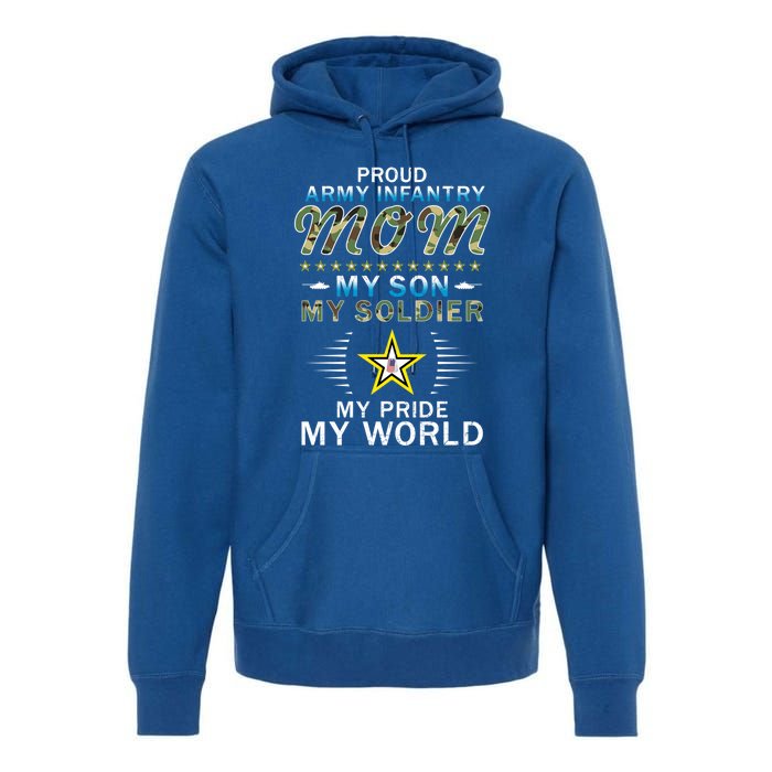 My Son Is A Soldier Hero Proud Army Infantry Mom Funny Gift Premium Hoodie