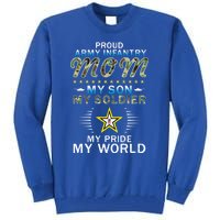 My Son Is A Soldier Hero Proud Army Infantry Mom Funny Gift Tall Sweatshirt