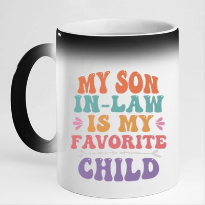 My Son In Law Is My Favorite Child Soninlaw Funny Retro 11oz Black Color Changing Mug