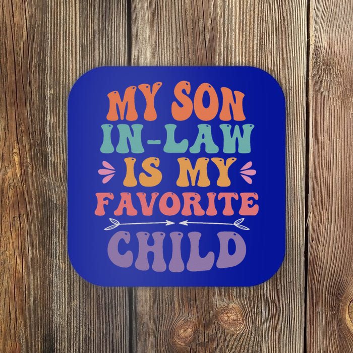 My Son In Law Is My Favorite Child Soninlaw Funny Retro Coaster