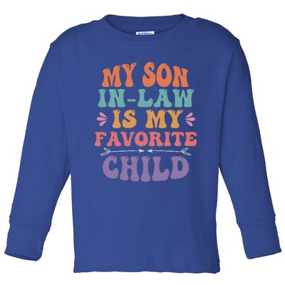 My Son In Law Is My Favorite Child Soninlaw Funny Retro Toddler Long Sleeve Shirt