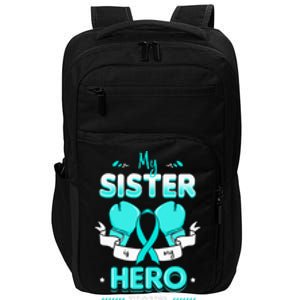 My Sister Is My Hero Ovarian Cancer Carcinoma Gynecology Impact Tech Backpack