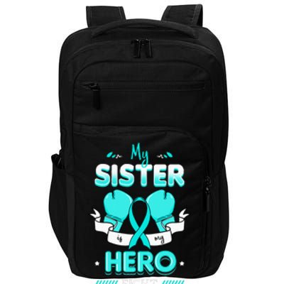 My Sister Is My Hero Ovarian Cancer Carcinoma Gynecology Impact Tech Backpack