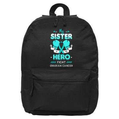 My Sister Is My Hero Ovarian Cancer Carcinoma Gynecology 16 in Basic Backpack