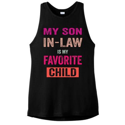 My Soninlaw Is My Favorite Child Family Humor Dad Mom Ladies PosiCharge Tri-Blend Wicking Tank