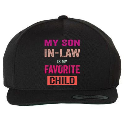 My Soninlaw Is My Favorite Child Family Humor Dad Mom Wool Snapback Cap