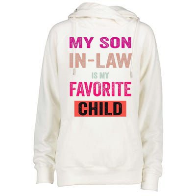 My Soninlaw Is My Favorite Child Family Humor Dad Mom Womens Funnel Neck Pullover Hood