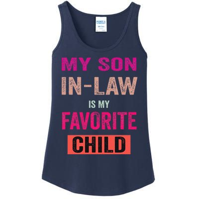 My Soninlaw Is My Favorite Child Family Humor Dad Mom Ladies Essential Tank