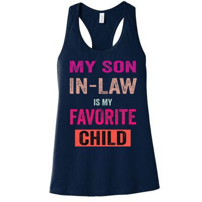 My Soninlaw Is My Favorite Child Family Humor Dad Mom Women's Racerback Tank