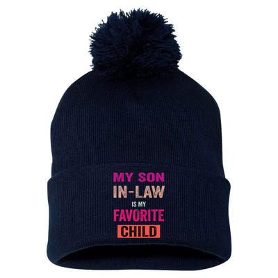 My Soninlaw Is My Favorite Child Family Humor Dad Mom Pom Pom 12in Knit Beanie