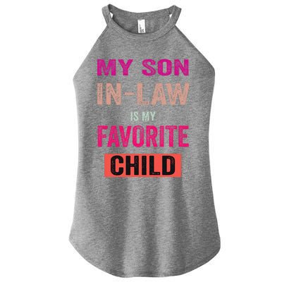 My Soninlaw Is My Favorite Child Family Humor Dad Mom Women's Perfect Tri Rocker Tank