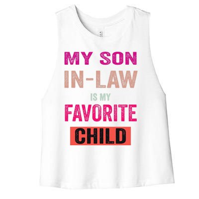 My Soninlaw Is My Favorite Child Family Humor Dad Mom Women's Racerback Cropped Tank