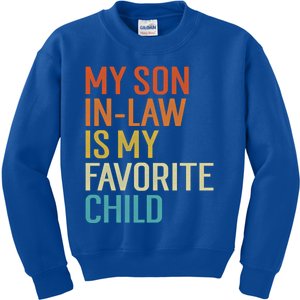 My Son In Law Is My Favorite Funny Family Humor Retro Gift Kids Sweatshirt