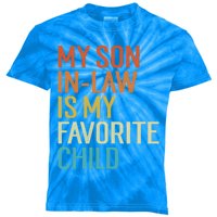 My Son In Law Is My Favorite Funny Family Humor Retro Gift Kids Tie-Dye T-Shirt