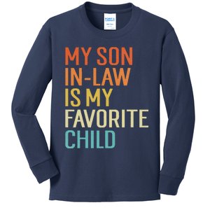 My Son In Law Is My Favorite Child Funny Family Humor Retro Kids Long Sleeve Shirt