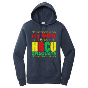 My Son Is An HBCU Graduate Historical Black College Women's Pullover Hoodie