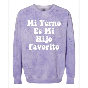 My SonInLaw Is Favorite Child Mi Yerno Es Mi Hijo Favorito Colorblast Crewneck Sweatshirt