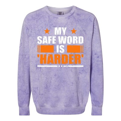 My Safeword Is Harder Inappropriate Colorblast Crewneck Sweatshirt