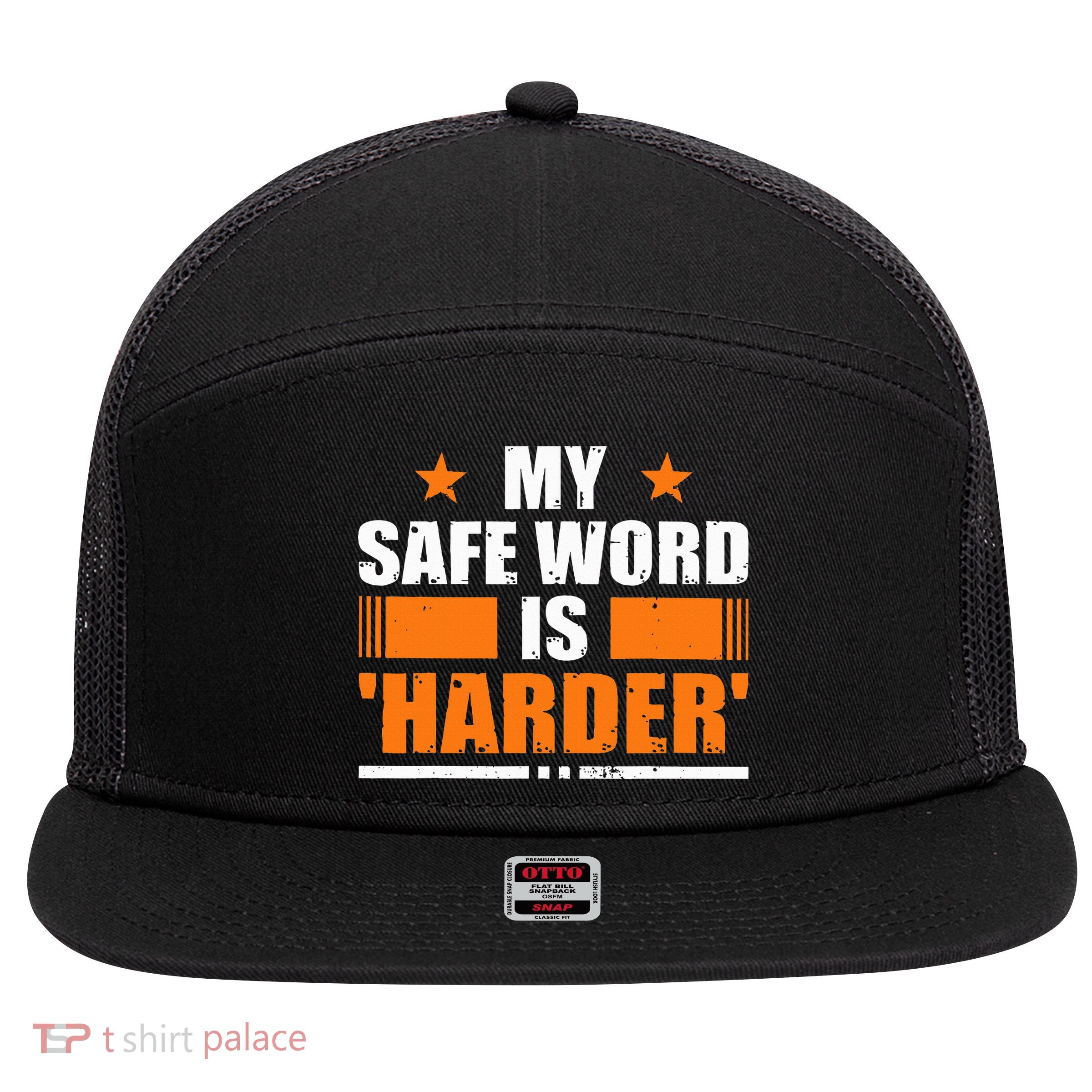 My Safeword Is Harder Inappropriate 7 Panel Mesh Trucker Snapback Hat