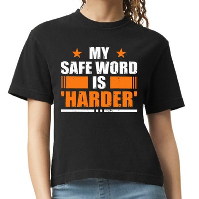 My Safeword Is Harder Inappropriate Comfort Colors Boxy T-Shirt