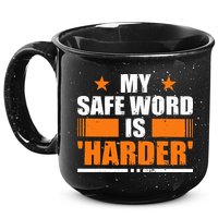 My Safeword Is Harder Inappropriate 15oz Campfire Ceramic Mug