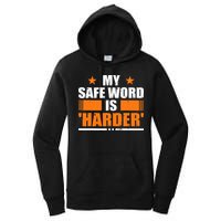 My Safeword Is Harder Inappropriate Women's Pullover Hoodie