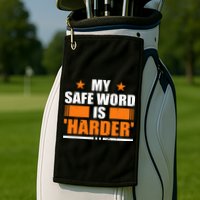 My Safeword Is Harder Inappropriate Golf Towel