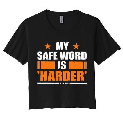 My Safeword Is Harder Inappropriate Crop Top