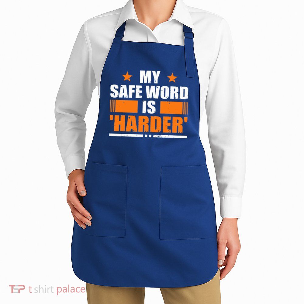My Safeword Is Harder Inappropriate Apron