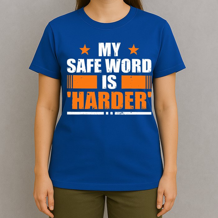 My Safeword Is Harder Inappropriate T-Shirt