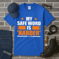 My Safeword Is Harder Inappropriate Tall T-Shirt