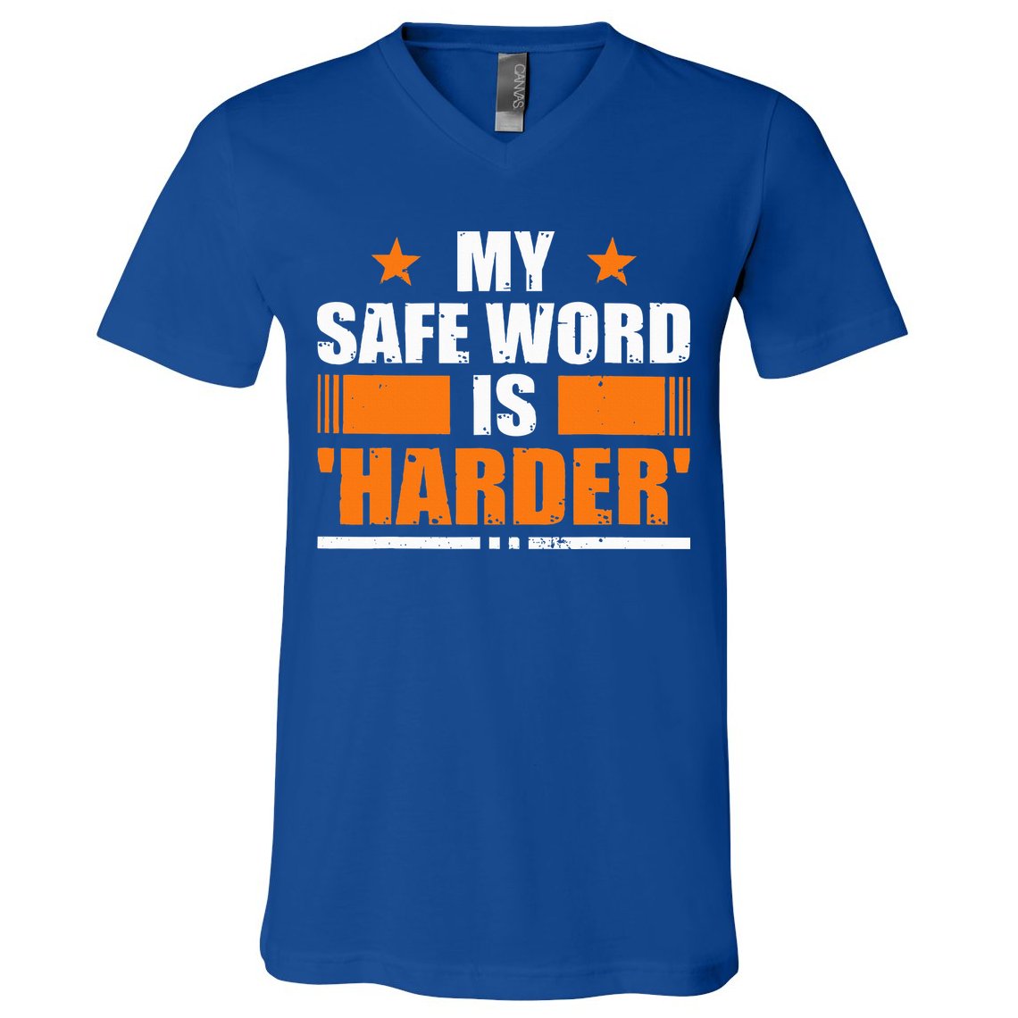 My Safeword Is Harder Inappropriate V-Neck T-Shirt