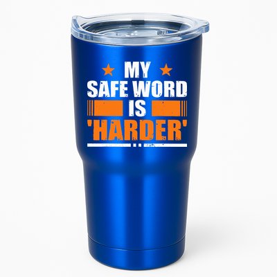 My Safeword Is Harder Inappropriate Tumbler
