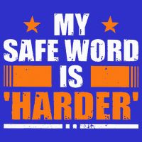My Safeword Is Harder Inappropriate Tumbler