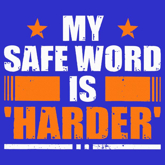 My Safeword Is Harder Inappropriate Tumbler