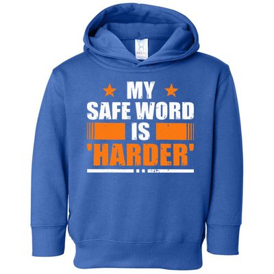 My Safeword Is Harder Inappropriate Toddler Hoodie