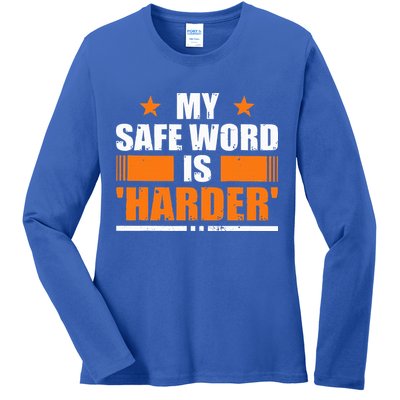 My Safeword Is Harder Inappropriate Ladies Long Sleeve Shirt