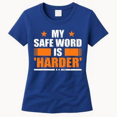 My Safeword Is Harder Inappropriate Womens T-Shirt