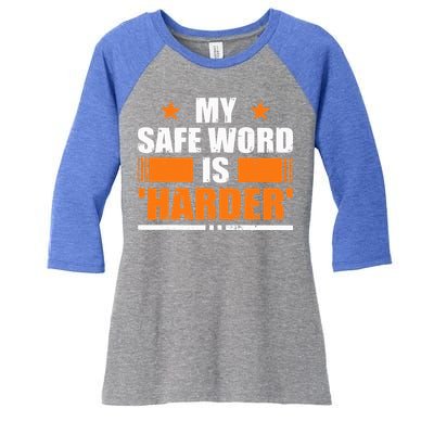 My Safeword Is Harder Inappropriate Women's Tri-Blend 3/4-Sleeve Raglan Shirt