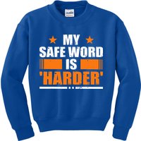 My Safeword Is Harder Inappropriate Kids Sweatshirt