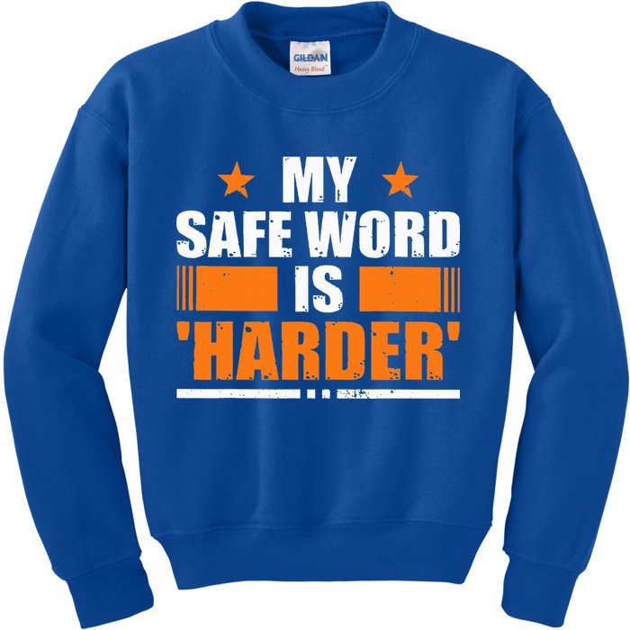 My Safeword Is Harder Inappropriate Kids Sweatshirt