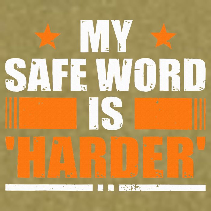My Safeword Is Harder Inappropriate Garment-Dyed Women's Muscle Tee