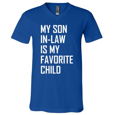 My Son In Law Is My Favorite Funny Family Gift V-Neck T-Shirt