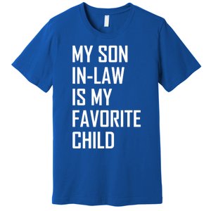 My Son In Law Is My Favorite Funny Family Gift Premium T-Shirt